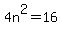 4n%5E2+=+16