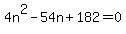 4n%5E2-54n%2B182=0