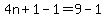 4n+%2B+1-1+=+9-1