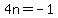 4n+=+-1