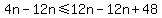 4n-12n%3C=12n-12n%2B48%29