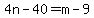 4n-40=m-9