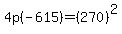4p%28-615%29=%28270%29%5E2