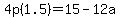 4p%281.5%29=15-12a