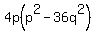 4p%28p%5E2-36q%5E2%29