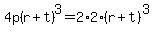 4p%28r%2Bt%29%5E3=2%2A2%2A%28r%2Bt%29%5E3