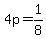 4p=1%2F8