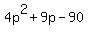 4p%5E2%2B9p-90