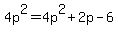 4p%5E2=4p%5E2%2B2p-6