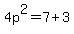 4p%5E2=7%2B3