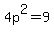 4p%5E2=9