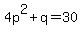 4p%5E2+%2B+q+=+30