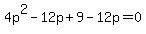 4p%5E2-12p%2B9-12p=0