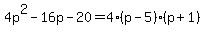 4p%5E2-16p-20=4%28p-5%29%28p%2B1%29