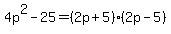4p%5E2-25=%282p%2B5%29%282p-5%29