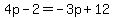 4p-2=-3p%2B12