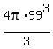 4pi%2A99%5E3%2F3