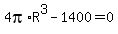 4pi%2AR%5E3-1400=0