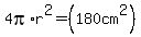 4pi%2Ar%5E2+=+%28180cm%5E2%29+