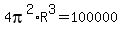 4pi%5E2%2AR%5E3=100000