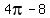 4pi-8