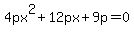 4px%5E2+%2B+12px+%2B+9p+=+0