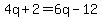 4q%2B2=6q-12