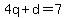 4q%2Bd=7