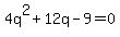 4q%5E2%2B12q-9=0