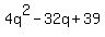 4q%5E2-32q%2B39