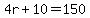 4r%2B10=150
