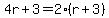 4r%2B3=2%28r%2B3%29