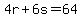 4r%2B6s=64