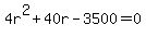 4r%5E2%2B40r-3500=0