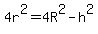 4r%5E2=4R%5E2-h%5E2