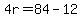 4r+=+84+-+12