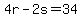 4r-2s=34