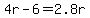 4r-6=2.8r