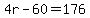 4r-60=176