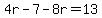 4r-7-8r=13