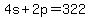 4s%2B2p=322