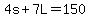 4s%2B7L=150
