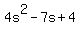 4s%5E2-7s%2B4