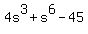 4s%5E3%2Bs%5E6-45