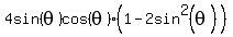 4sin%28theta%29cos%28theta%29%2A%281+-+2sin%5E2%28theta%29%29