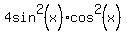 4sin%5E2%28x%29%2Acos%5E2%28x%29