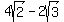 4sqrt%28+2%29+-+2sqrt%28+3+%29