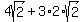4sqrt%282%29+%2B+3%2A2%2Asqrt%282%29