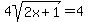 4sqrt%282x%2B1%29=4