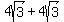 4sqrt%283%29%2B4sqrt%283%29
